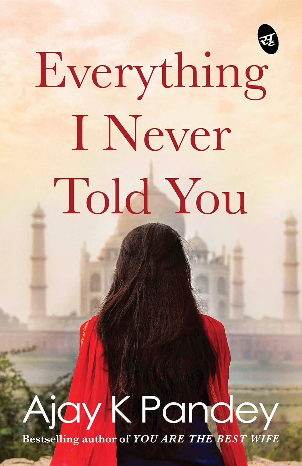 Everything I Never Told You-Ajay K Pandey-Stumbit Women and Girls